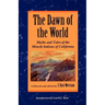 The Dawn of the World: Myths and Tales of the Miwok Indians of California