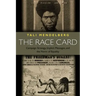 The Race Card: Campaign Strategy, Implicit Messages, and the Norm of Equality