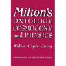 Milton's Ontology, Cosmogony, and Physics