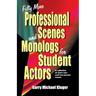 Fifty More Professional Scenes and Monologs for Student Actors: A Collection of Short One-And Two-Person Scenes