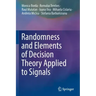 Randomness and Elements of Decision Theory Applied to Signals