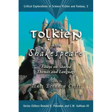 Tolkien and Shakespeare: Essays on Shared Themes and Language