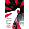 Seven Blades in Black
