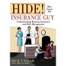Hide! Here Comes the Insurance Guy: Understanding Business Insurance and Risk Management
