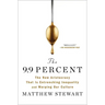 The 9.9 Percent: The New Aristocracy That Is Entrenching Inequality and Warping Our Culture
