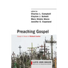 Preaching Gospel: Essays in Honor of Richard Lischer