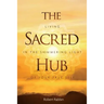 The Sacred Hub: Living in the Shimmering Light of Your True Self