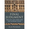 Final Judgment: The Last Law Lords and the Supreme Court