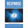 Response Theology: Agape Love Powered by Holy Spirit