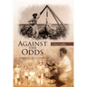 Against the Odds: Memoirs of a Migrant Worker