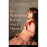 The Mysterious Key and What It Opened (Unabridged): Romance Classic