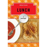 Lunch: A History