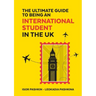 The Ultimate Guide to Being an International Student in the UK