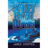 Swift Boat Down: The Real Story of the Sinking of Pcf-19