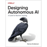 Designing Autonomous AI: A Guide for Machine Teaching