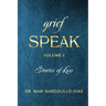 Grief Speak: Stories of Loss
