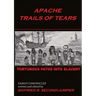 Apache Trails of Tears: Indian Slavery