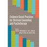 Evidence-Based Practices for Christian Counseling and Psychotherapy