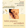 Holistic Pregnancy and Childbirth