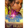 Yo' So Called Bae Creepin With Me: An Urban Romance Story