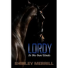 Lordy -- In His Own Words