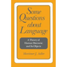 Some Questions about Language: A Theory of Human Discourse and Its Objects