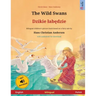 The Wild Swans - Dzikie labędzie (English - Polish): Bilingual children's book based on a fairy tale by Hans Christian Andersen, with online audi