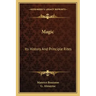 Magic: Its History And Principle Rites
