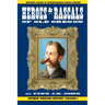 Heroes and Rascals of Old Oregon: Offbeat Oregon History Vol. 1