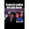Growing Up Laughing with Eddie Murphy