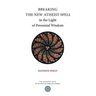 Breaking the New Atheist Spell in the Light of Perennial Wisdom