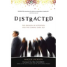 Distracted: The Erosion of Attention and the Coming Dark Age