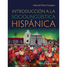 Introducción a la Sociolingüística Hispánica