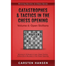 Catastrophes & Tactics in the Chess Opening - Volume 6: Open Sicilians: Winning in 15 Moves or Less: Chess Tactics, Brilliancies & Blunders in the Che