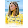 Keatyn's Journey: Seeds of Faith Book One