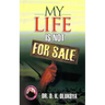 My Life is not for sale