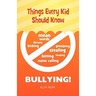 Things Every Kid Should Know - Bullying