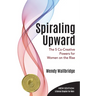 Spiraling Upward: The 5 Co-Creative Powers for Women on the Rise