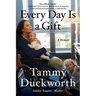 Every Day Is a Gift: A Memoir