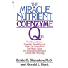 The Miracle Nutrient: Coenzyme Q10: The Revolutionary Scientific Breakthrough That Can Strengthen the Heart, Boost the Immune System, and Extend Life