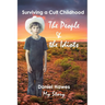 The People & The Idiots: Surviving A Cult Childhood