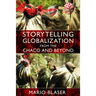 Storytelling Globalization from the Chaco and Beyond