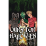 Ours for Halloween