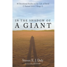 In the Shadow of a Giant: 40 Devotional Studies on the Life of David (1 Samuel 16 to 1 Kings 2)