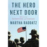 The Hero Next Door: Stories of Patriotism and Purpose