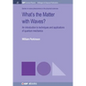 What's the Matter with Waves?: An Introduction to Techniques and Applications of Quantum Mechanics