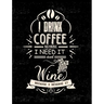 I Drink Coffee Because I Need It And Wine Because I Deserve It: Funny Quotes and Pun Themed College Ruled Composition Notebook