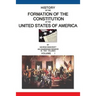 History of the Formation of the Constitution of the United States of America: Volume I of II