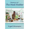 Memoirs of The Mad Hatter: (Dyslexia-Smart)