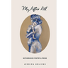 My After All: Poetry and Prose for Mothers